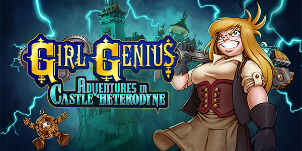 Girl Genius: Adventures In Castle Heterodyne Level Design